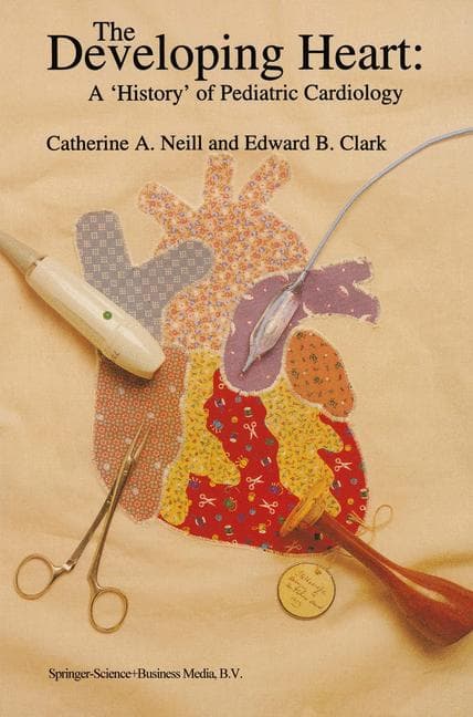The Developing Heart: A ‘History’ of Pediatric Cardiology