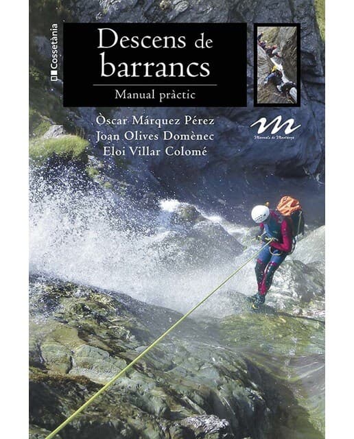 Descens de barrancs: Manual pràctic (Tapa blanda).