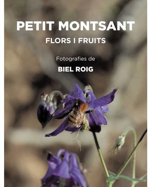 PETIT MONTSANT: Flors i fruits.