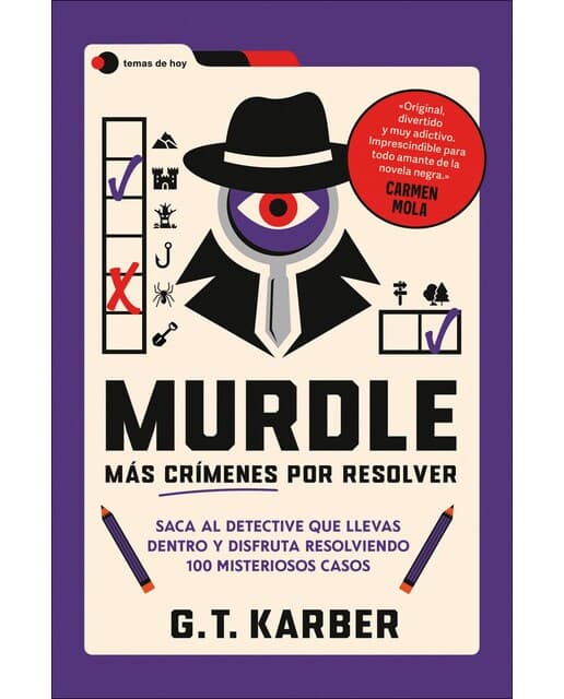 Murdle: Más crímenes por resolver: Saca al detective que llevas dentro y disfruta resolviendo 100 misteriosos casos (Tapa blanda con solapas).