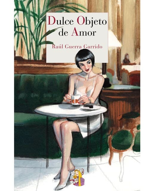 Dulce objeto de amor (Tapa blanda Tapa blanda con solapas).