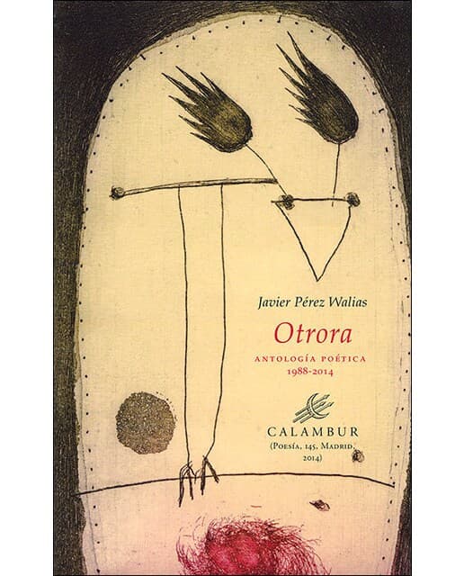 Otrora (antología poética 1988-2014) (Tapa blanda).