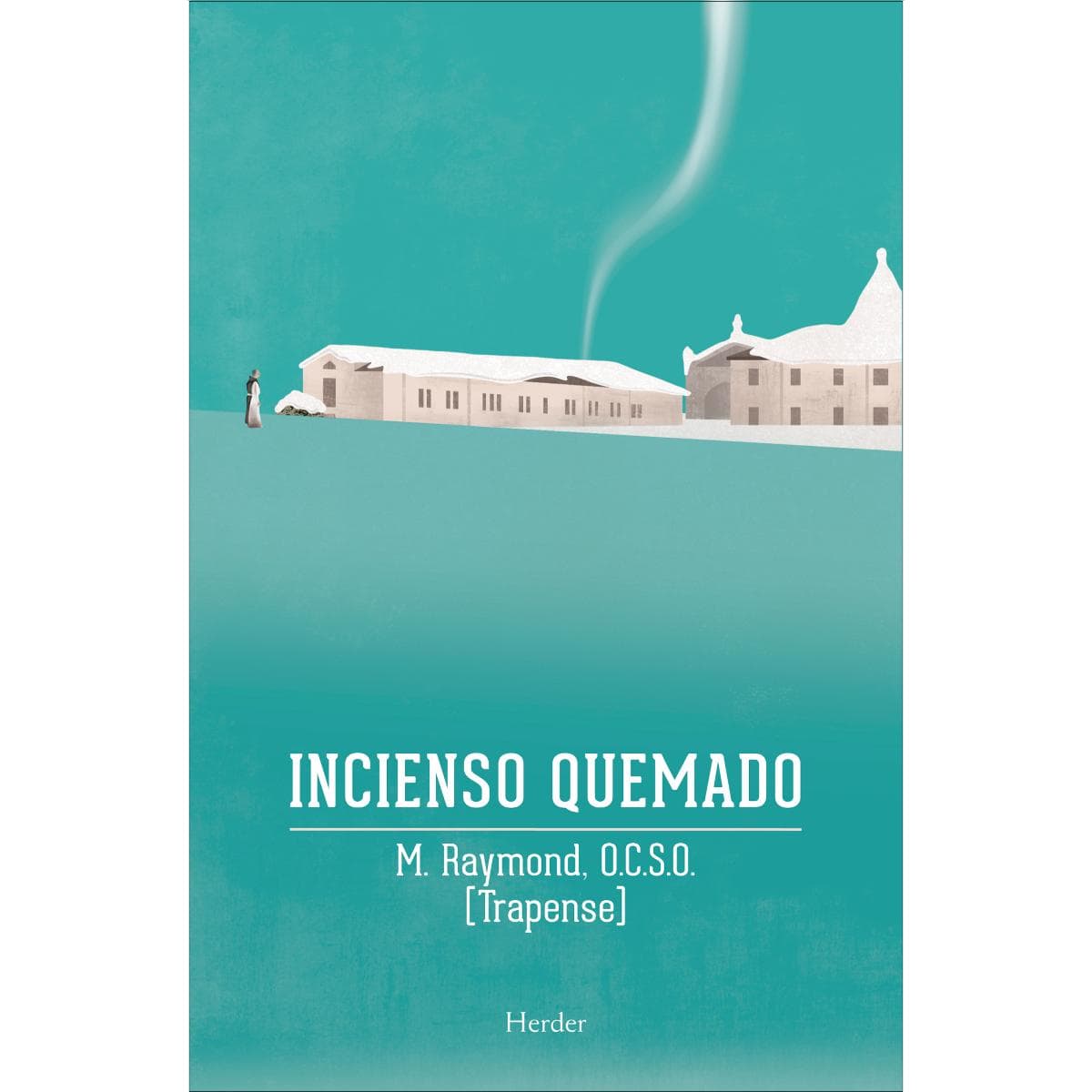 Incienso quemado: La saga de Citeaux (Tapa blanda con solapas).