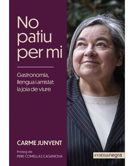 No patiu per mi: Gastronomia, llengua i amistat: la joia de viure (Tapa blanda).