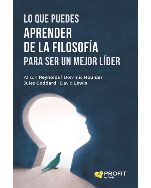 Lo que puedes aprender de la filosofía para ser un mejor líder (Tapa blanda).