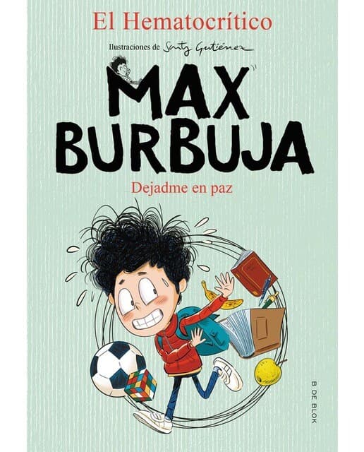 Max Burbuja 1 - Dejadme en paz (Tapa blanda).