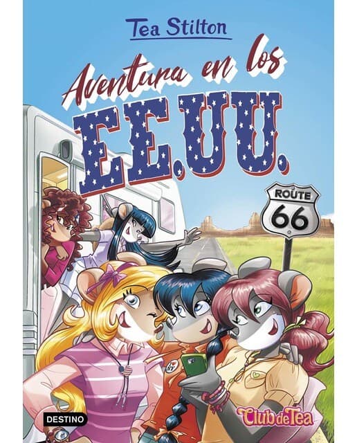 Aventura en los EE.UU.: Tea Stilton 45 (Tapa dura).