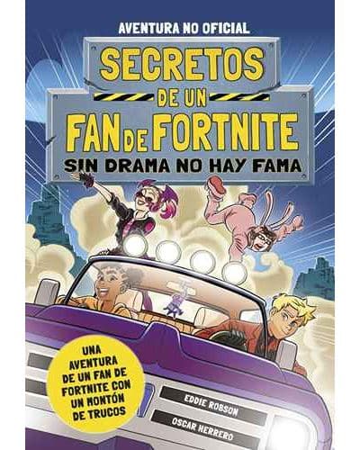 Secretos de un fan de fortnite 3: sin drama no hay fama