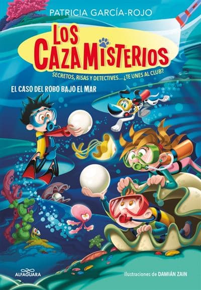 Los Cazamisterios 8 - El Caso Del Robo Bajo El Mar - Patricia García-rojo (autor)