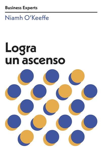 Logra Un Ascenso - Niamh O´´keeffe (autor), Niamh O`keeffe (autor)