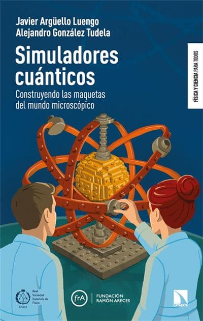 Simuladores Cuánticos - Javier Argüello Luengo (autor)