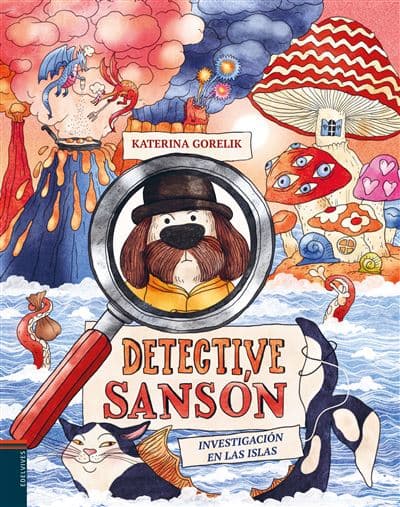 Detective Sansón : Investigación En Las Islas - Katerina Gorelik (autor), Alejandro Tobar (traducción)