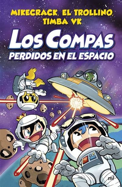 Los Compas Perdidos En El Espacio - Mikecrack (autor)