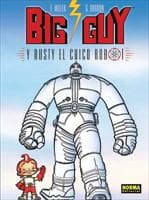 BIG GUY Y RUSTY EL CHICO ROBOT