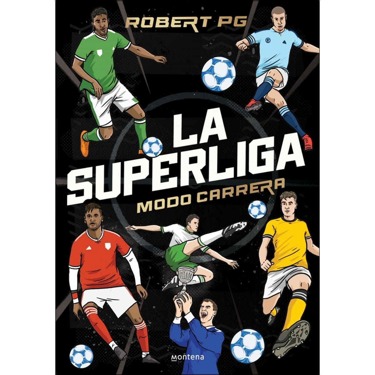 La SuperLiga. Modo Carrera (Tapa dura).
