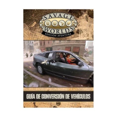 Savage Worlds Edicion aventura: Guia de Conversion de Vehiculos