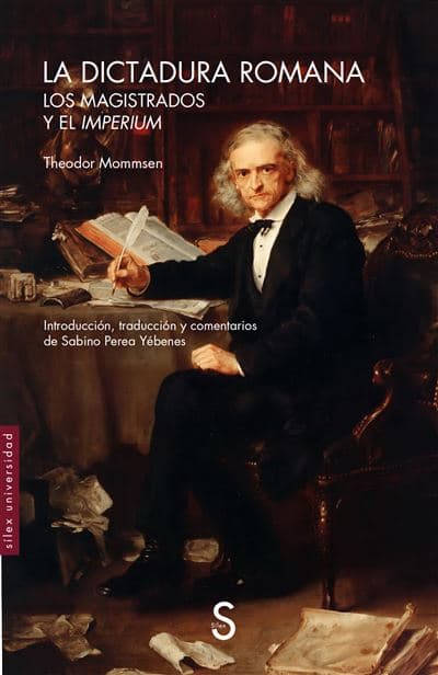 La Dictadura Romana - Theodor Mommsen (autor), Sabino Perea Yebenes (autor)
