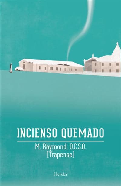 Incienso Quemado - Raymond, M. (autor), Felipe Ximénez De Sandoval (traducción)