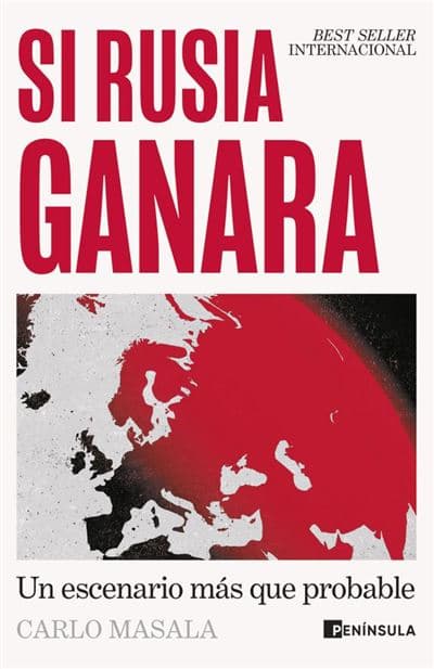 Si Rusia Ganara - Carlo Masala (autor), Juanjo Estrella (traducción)