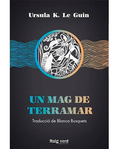 Un Mag De Terramar - Ursula K. Le Guin (autor), Busquets Figueras, Blanca (traducción)