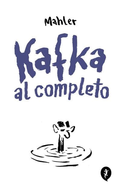 Kafka Al Completo - Nicolas Mahler (autor), Esther Cruz Santaella (traducción)
